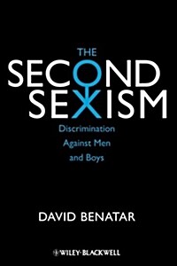 The Second Sexism: Discrimination Against Men and Boys (Paperback)