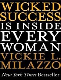 Wicked Success Is Inside Every Woman (Audio CD, Unabridged)