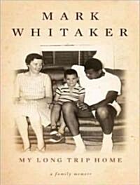 My Long Trip Home: A Family Memoir (MP3 CD)