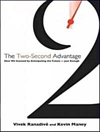 The Two-Second Advantage: How We Succeed by Anticipating the Future---Just Enough (MP3 CD)