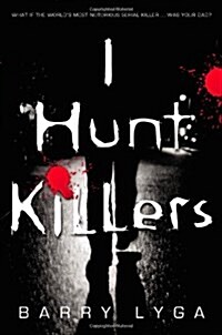 I Hunt Killers (Hardcover, 1st)