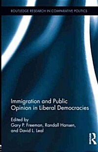 Immigration and Public Opinion in Liberal Democracies (Hardcover, New)