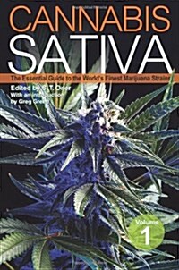 Cannabis Sativa, Volume 1: The Essential Guide to the Worlds Finest Marijuana Strains (Paperback)