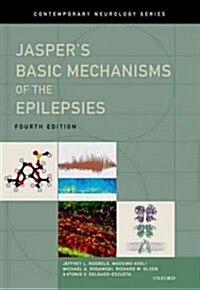 Jaspers Basic Mechanisms of the Epilepsies (Hardcover, 4)