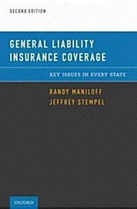 General Liability Insurance Coverage: Key Issues in Every State (Paperback, 2)