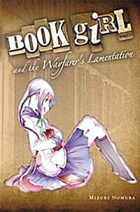 Book Girl and the Wayfarers Lamentation (Light Novel) (Paperback)