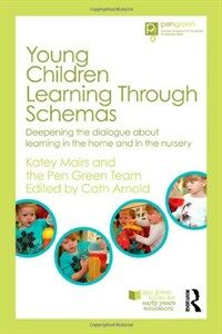 Young children learning through schemas : deepening the dialogue about learning in the home and in the nursery