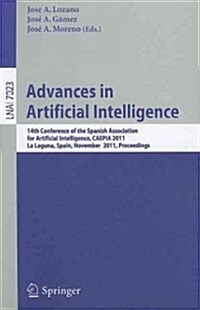 Advances in Artificial Intelligence: 14th Conference of the Spanish Association for Artificial Intelligence, CAEPIA 2011, La Laguna, Spain, November 7 (Paperback)