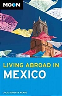 Moon Living Abroad in Mexico (Paperback, 2)