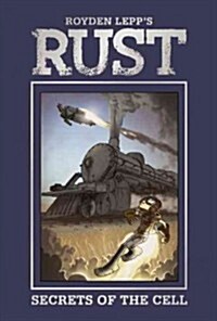Rust Volume 2: Secrets of the Cell (Hardcover)