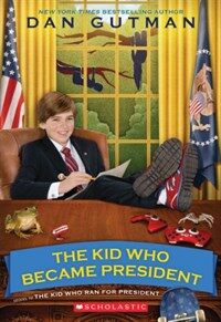 The Kid Who Became President (Paperback)