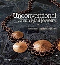 Unconventional Chain Mail Jewelry (Paperback)