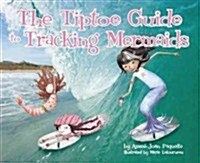 The Tiptoe Guide to Tracking Mermaids (Hardcover)