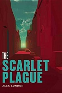 The Scarlet Plague (Paperback)