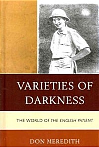 Varieties of Darkness: The World of the English Patient (Hardcover)
