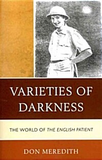 Varieties of Darkness: The World of The English Patient (Paperback)