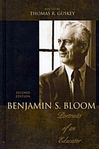 Benjamin S. Bloom: Portraits of an Educator (Hardcover, 2)