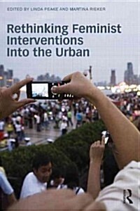 Rethinking Feminist Interventions Into the Urban (Paperback)