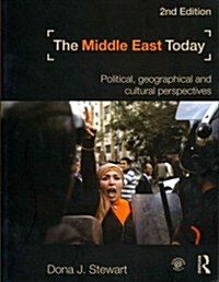 The Middle East Today : Political, Geographical and Cultural Perspectives (Paperback, 2 ed)