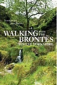 Walking With the Brontes in West Yorkshire (Paperback)