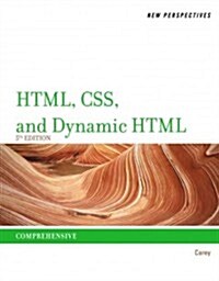 New Perspectives on HTML, CSS, and Dynamic HTML: Comprehensive (Paperback, 5)