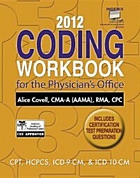 2012 Coding Workbook for the Physicians Office with Cengage Encoderpro.com Demo Printed Access Card (Paperback)