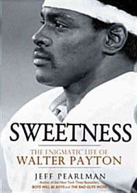 Sweetness: The Enigmatic Life of Walter Payton (MP3 CD)