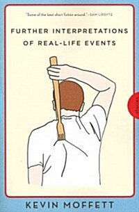 Further Interpretations of Real-Life Events: Stories (Paperback)