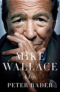 Mike Wallace: A Life (Hardcover)