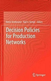 Decision Policies for Production Networks (Hardcover)