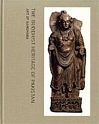 The Buddhist Heritage of Pakistan (Hardcover)