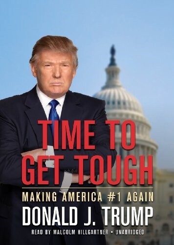 Time to Get Tough: Making America #1 Again (Audio CD)