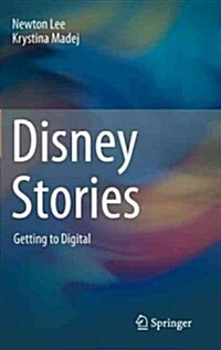 Disney Stories: Getting to Digital (Hardcover, 2012)