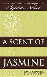 A Scent of Jasmine (Mass Market Paperback)