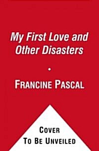 My First Love and Other Disasters (Paperback)