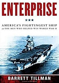 Enterprise: Americas Fightingest Ship and the Men Who Helped Win World War II (Audio CD, Library)