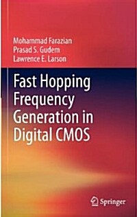 Fast Hopping Frequency Generation in Digital CMOS (Hardcover)