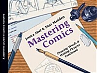 Mastering Comics: Drawing Words & Writing Pictures Continued: A Definitive Course in Comics Narrative (Paperback)