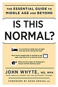 Is This Normal?: The Essential Guide to Middle Age and Beyond (Paperback)