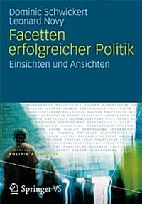 Zwischen Macht Und Ohnmacht: Facetten Erfolgreicher Politik (Paperback, 2013)