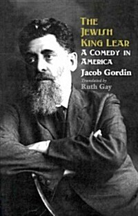 The Jewish King Lear: A Comedy in America (Paperback)