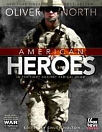 American Heroes: In the Fight Against Radical Islam (Paperback)