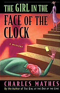 The Girl in the Face of the Clock: A Mystery (Paperback)