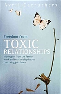 Freedom from Toxic Relationships (Paperback)