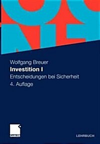 Investition I: Entscheidungen Bei Sicherheit (Paperback, 4, 4., Akt. U. Ube)