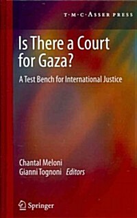 Is There a Court for Gaza?: A Test Bench for International Justice (Hardcover, 2012)