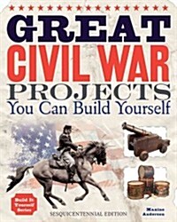 Great Civil War Projects You Can Build Yourself (Paperback, 2nd, ACT, INA)