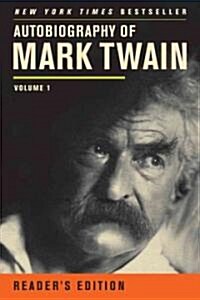 Autobiography of Mark Twain, Volume 1 (Paperback, Readers)