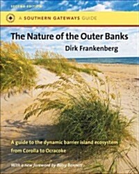 The Nature of the Outer Banks: Environmental Processes, Field Sites, and Development Issues, Corolla to Ocracoke (Paperback, 2)