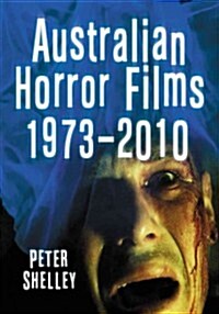 Australian Horror Films, 1973-2010 (Paperback)